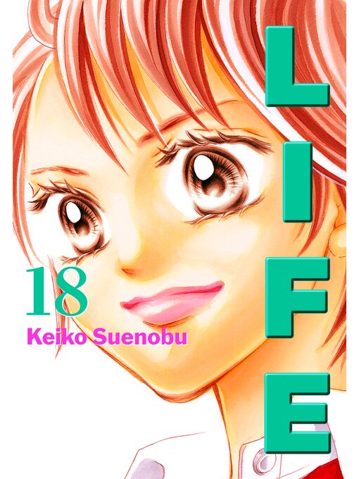 Title details for Life, Volume 18 by Keiko Suenobu - Available